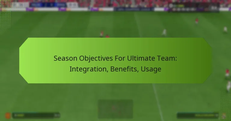 featured-image-season-objectives-for-ultimate-team-integration-benefits-usage