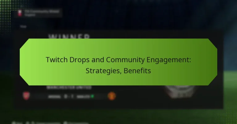 featured-image-twitch-drops-and-community-engagement-strategies-benefits