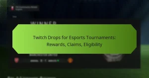 featured-image-twitch-drops-for-esports-tournaments-rewards-claims-eligibility