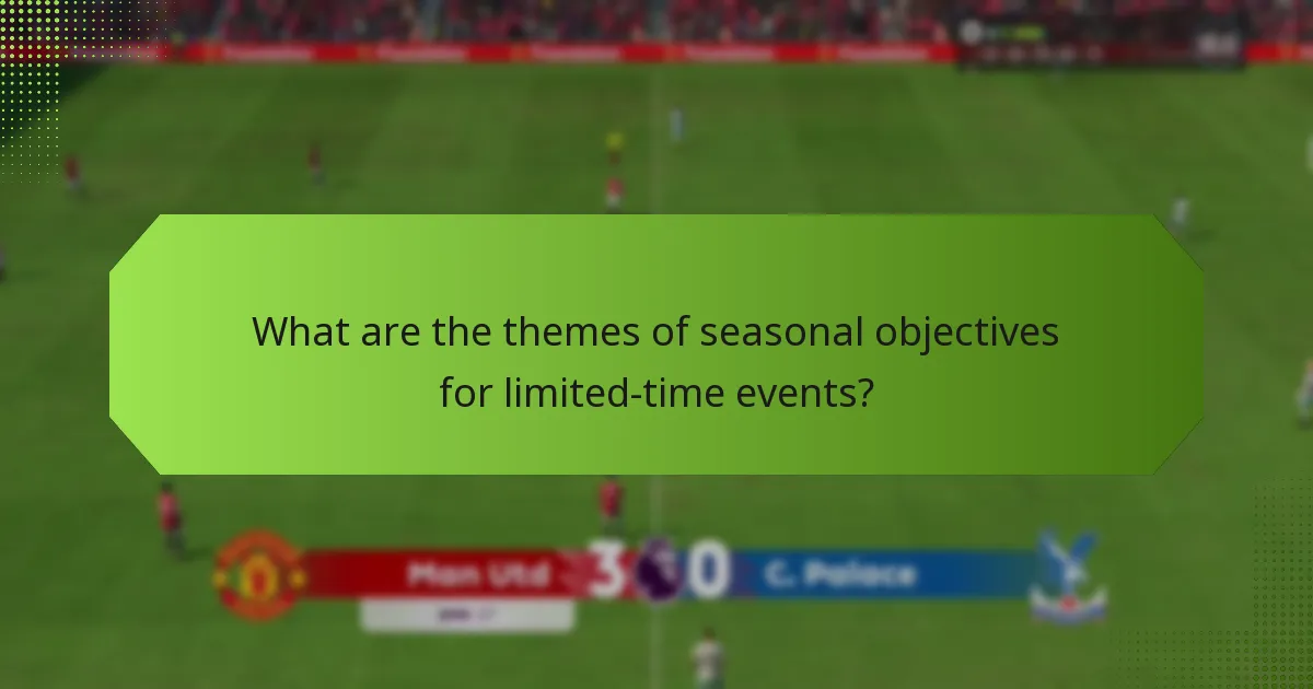 When do seasonal events and objectives take place?