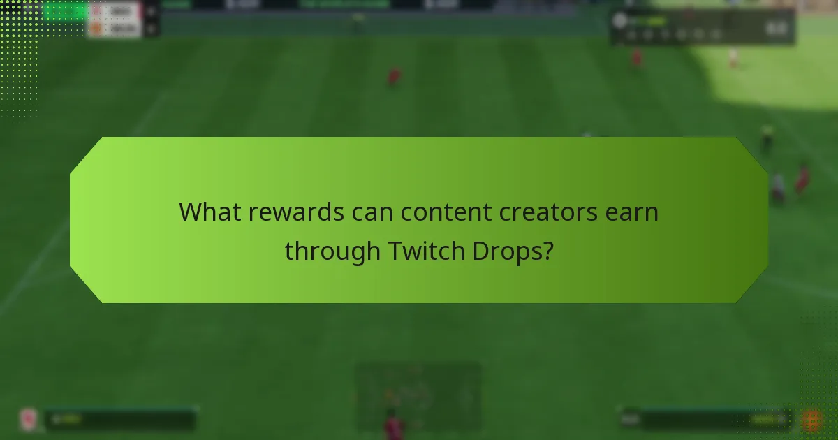 How do Twitch Drops impact monetisation opportunities for content creators?